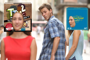 distracted boyfriend meme, with ttmc2 et trivial pursuit games