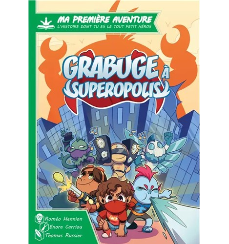 Ma Première Aventure : Grabuge à Superopolis