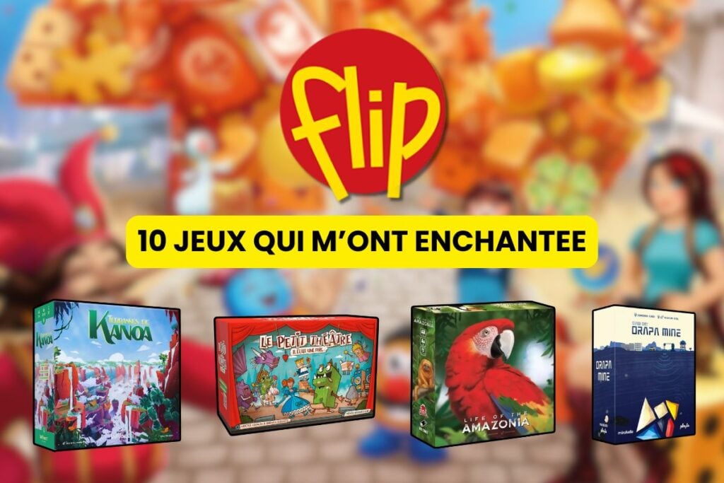 FLIP 2026 : les jeux qui m'ont enchantée